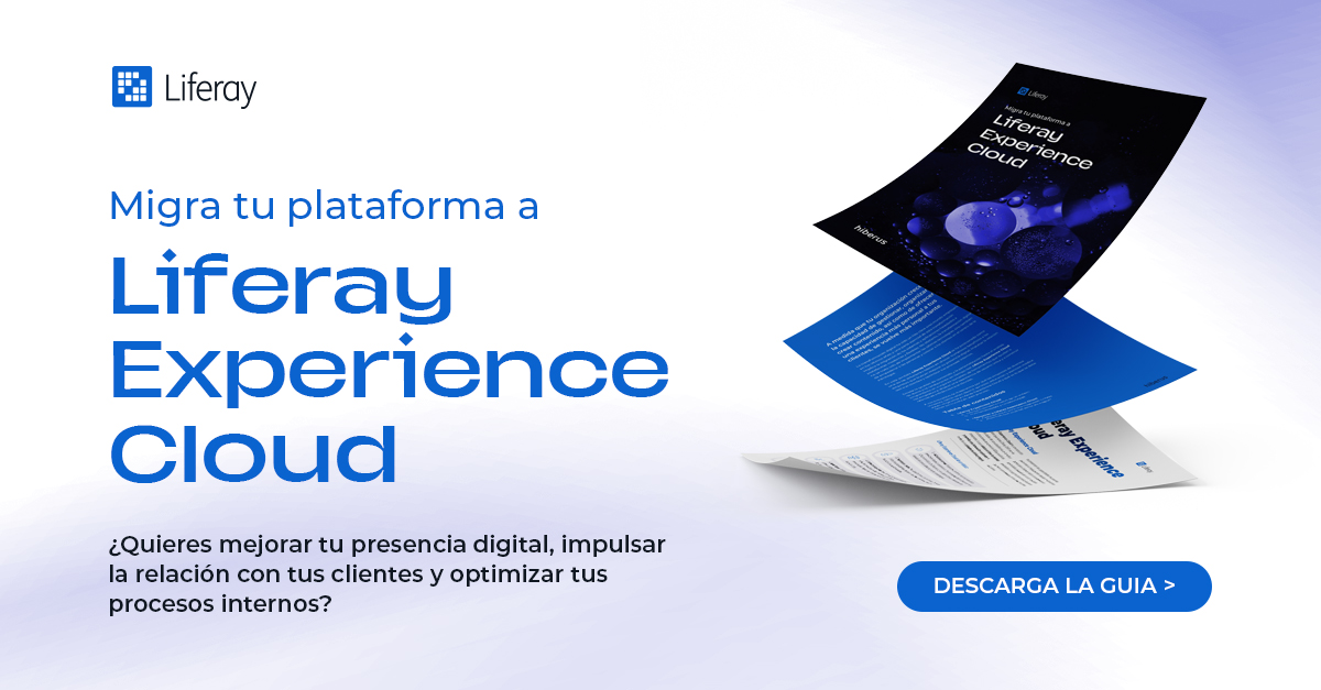 Migra tu plataforma a Liferay Experience Cloud