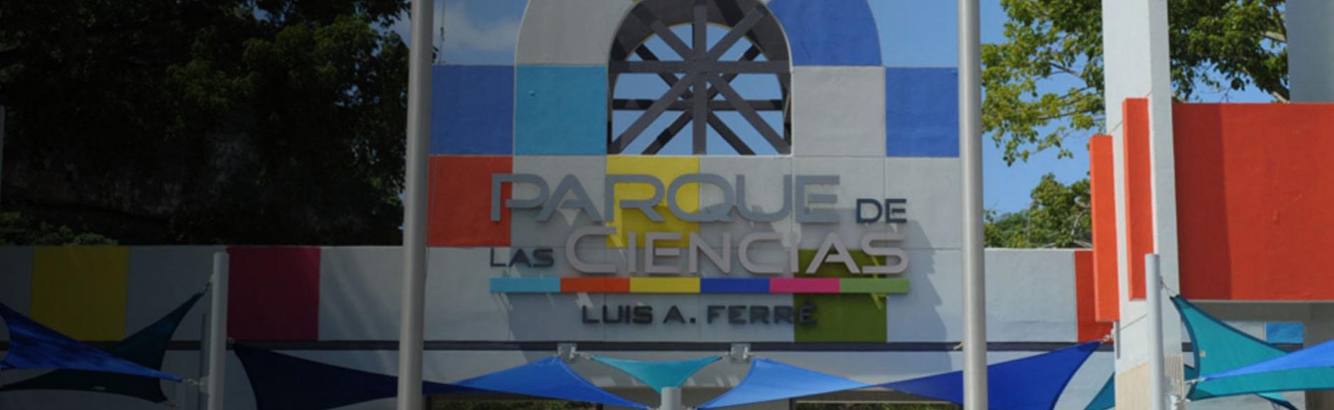 PARQUE DE LAS CIENCIAS DE BAYAMÓN